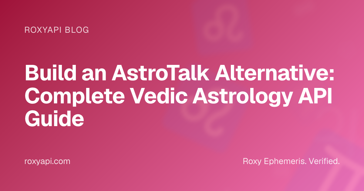 Build an AstroTalk Alternative: Complete Vedic Astrology API Guide ...