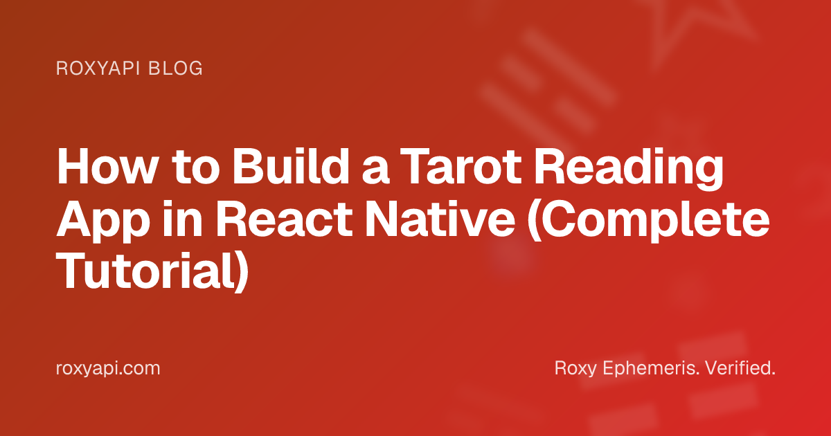 How to Build a Tarot Reading App in React Native (Complete Tutorial ...