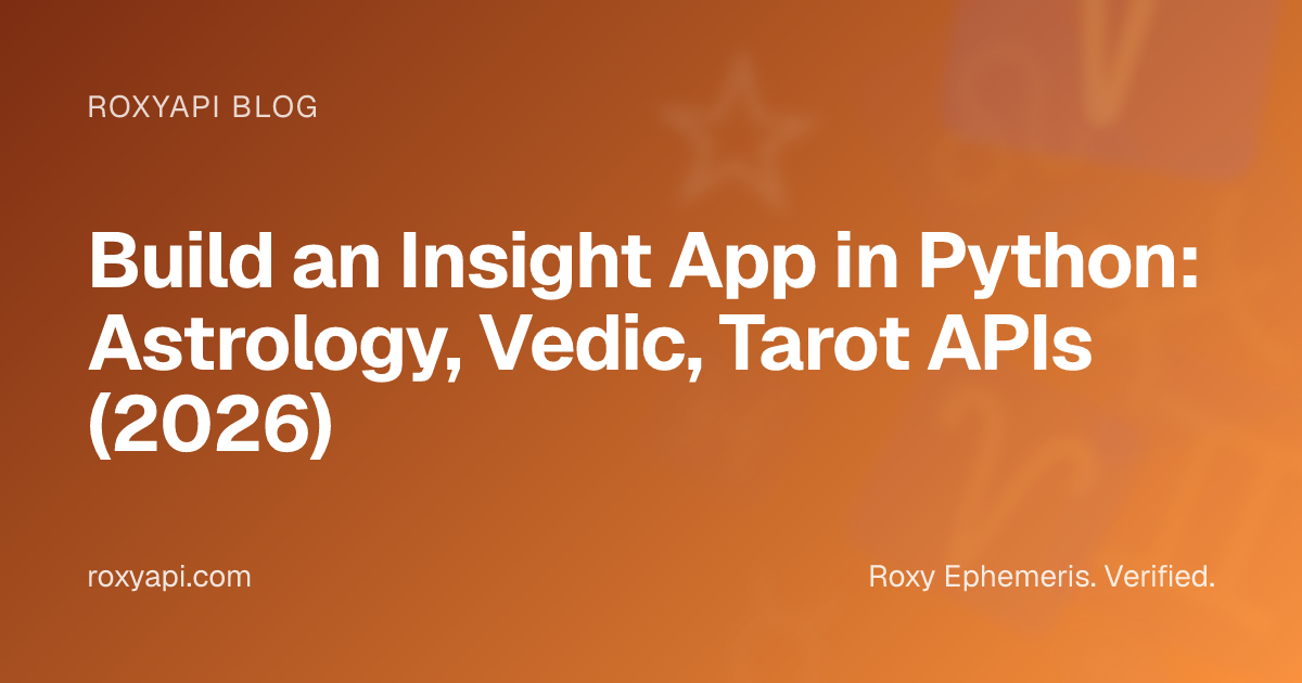 Build an Insight App in Python: Astrology, Vedic, Tarot APIs (2026 ...