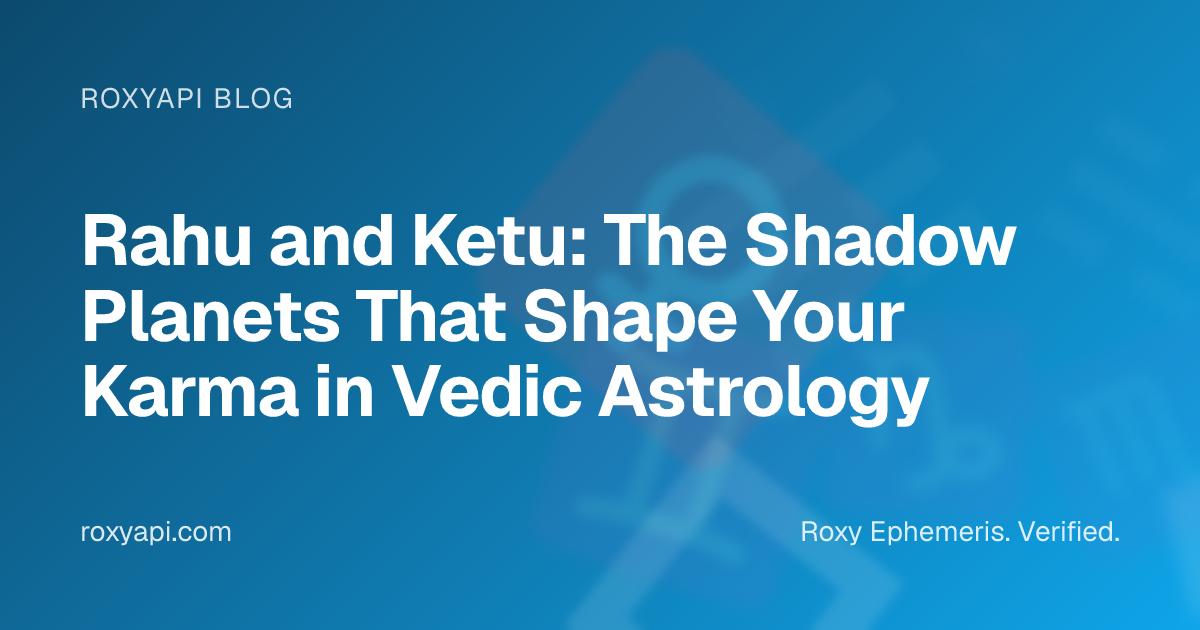 Rahu and Ketu: The Shadow Planets That Shape Your Karma in Vedic ...