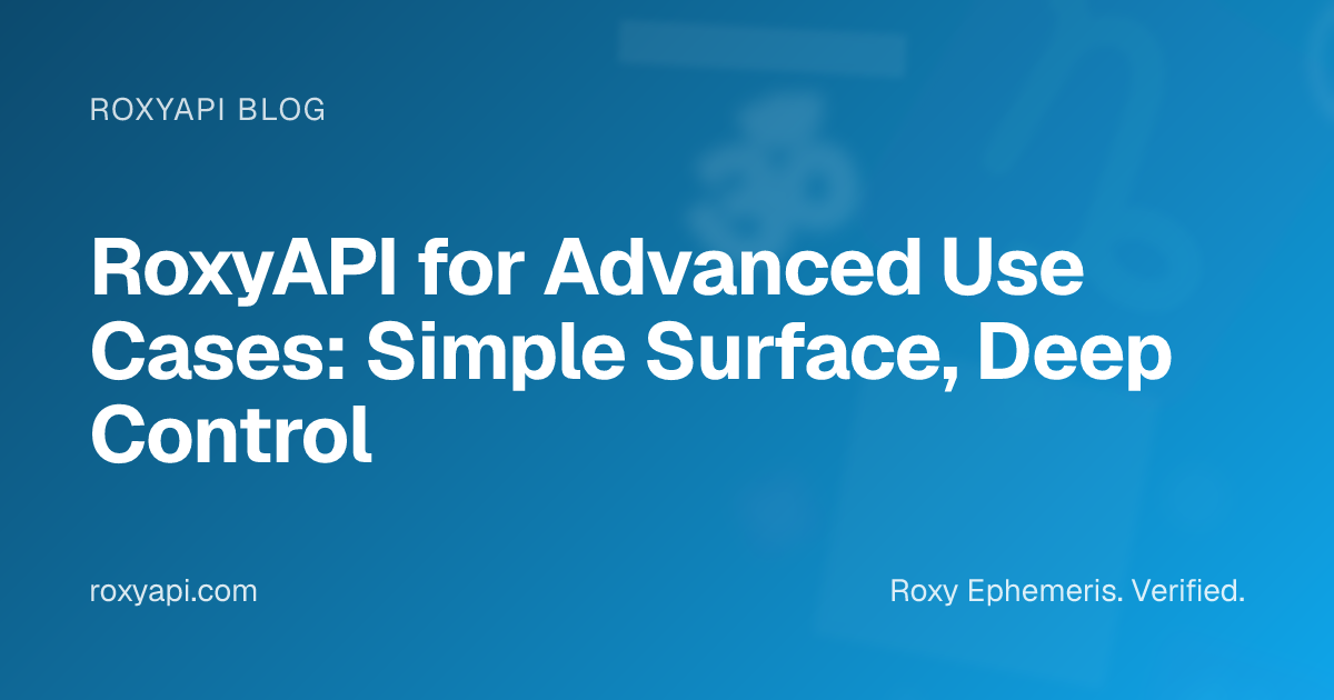 RoxyAPI for Advanced Use Cases: Simple Surface, Deep Control | RoxyAPI