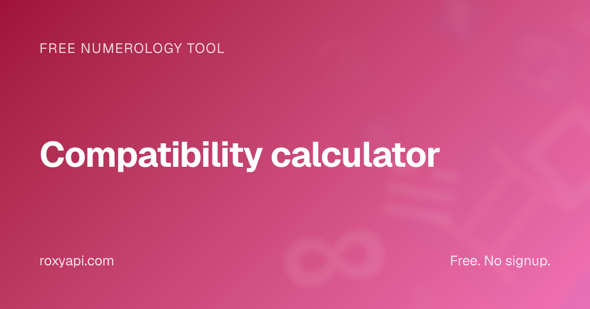 Free Numerology Compatibility Calculator - Relationship Analysis | RoxyAPI